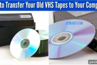 Eski VHS Kasetlerinizi Bilgisayarınıza Nasıl Aktarırsınız