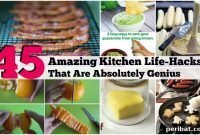 45 Brilliant Kitchen Hacks to Master Your Meals