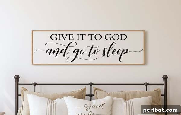 Creating Your Rustic Bedroom Oasis 24 Rustic 'Give it to God and Go to Sleep' sign above bed