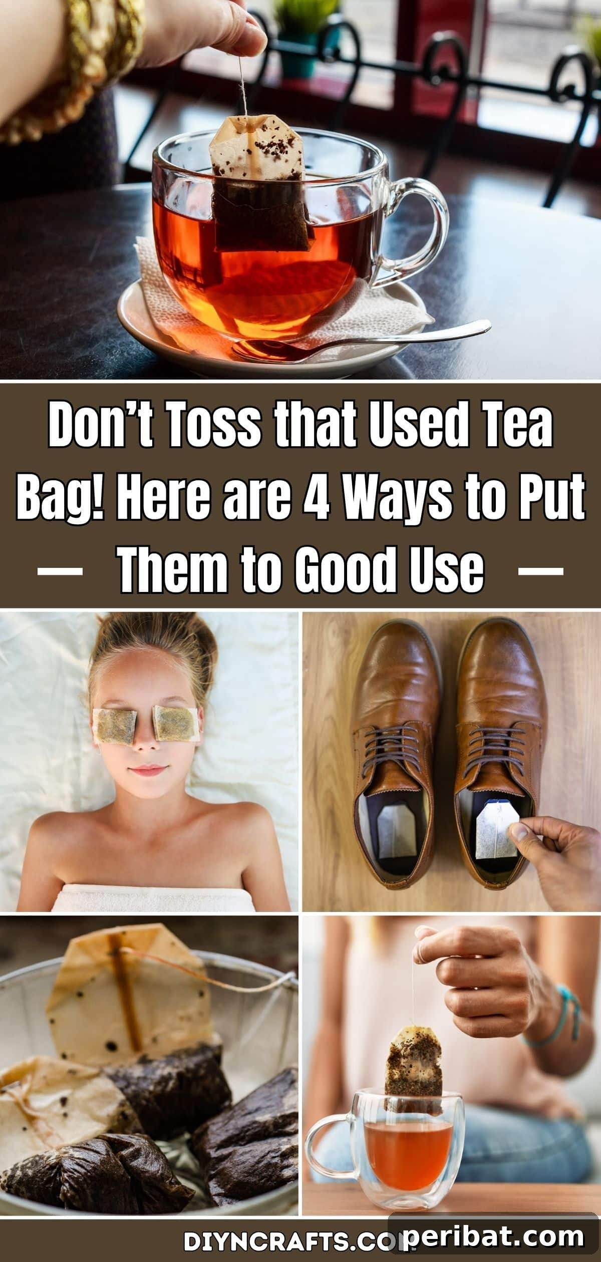 Unlock the Power of Spent Tea Bags 4 Surprising Reuses 2 Don’t Toss that Used Tea Bag! Here are 4 Ways to Put them to Good Use pinterest image