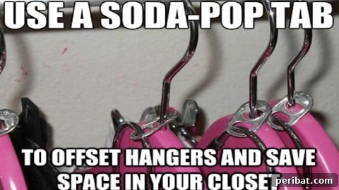 250 Smart Life Hacks to Simplify Your Life 169 Use soda-pop tabs to save space in your closet