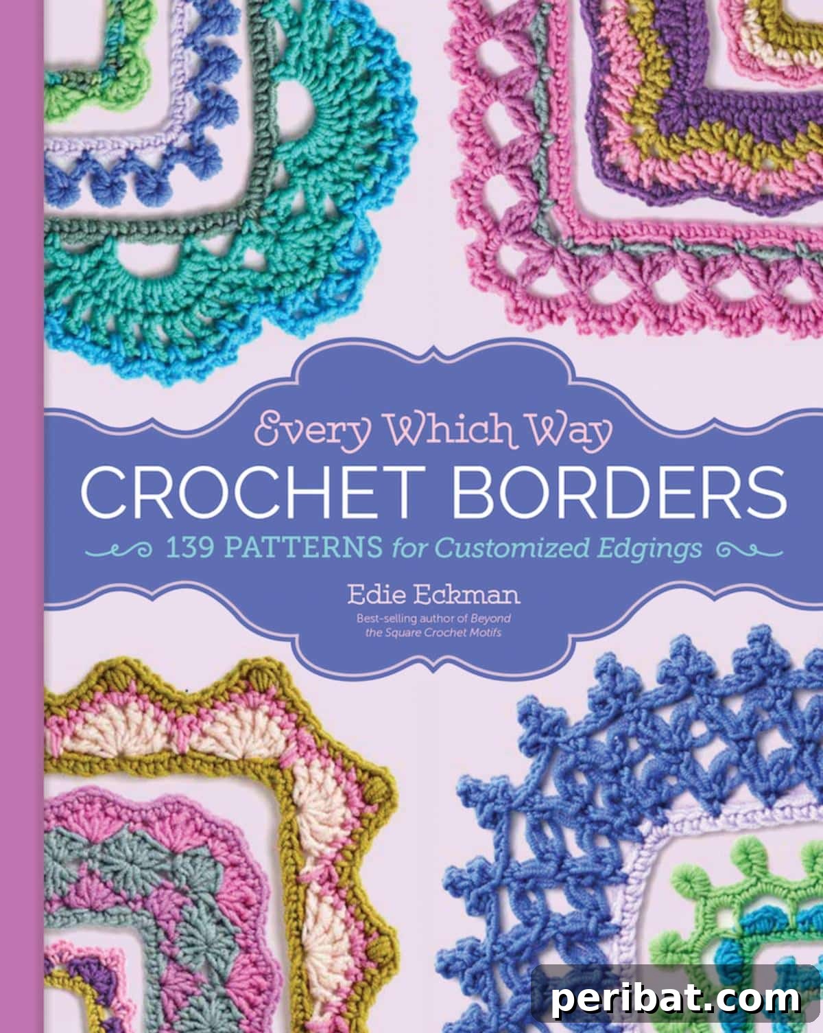 37 Stunning Crochet Edging Designs 10 Every Which Way Crochet Borders offering diverse edging options.