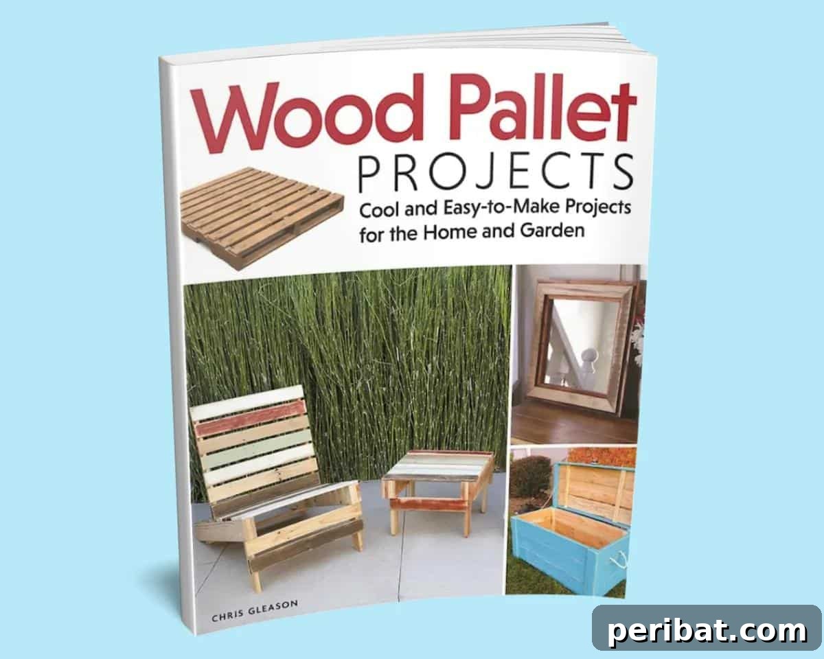 From Pallets to Paradise 40 Garden Furniture and Decor DIYs 38 Wood Pallet Projects Book