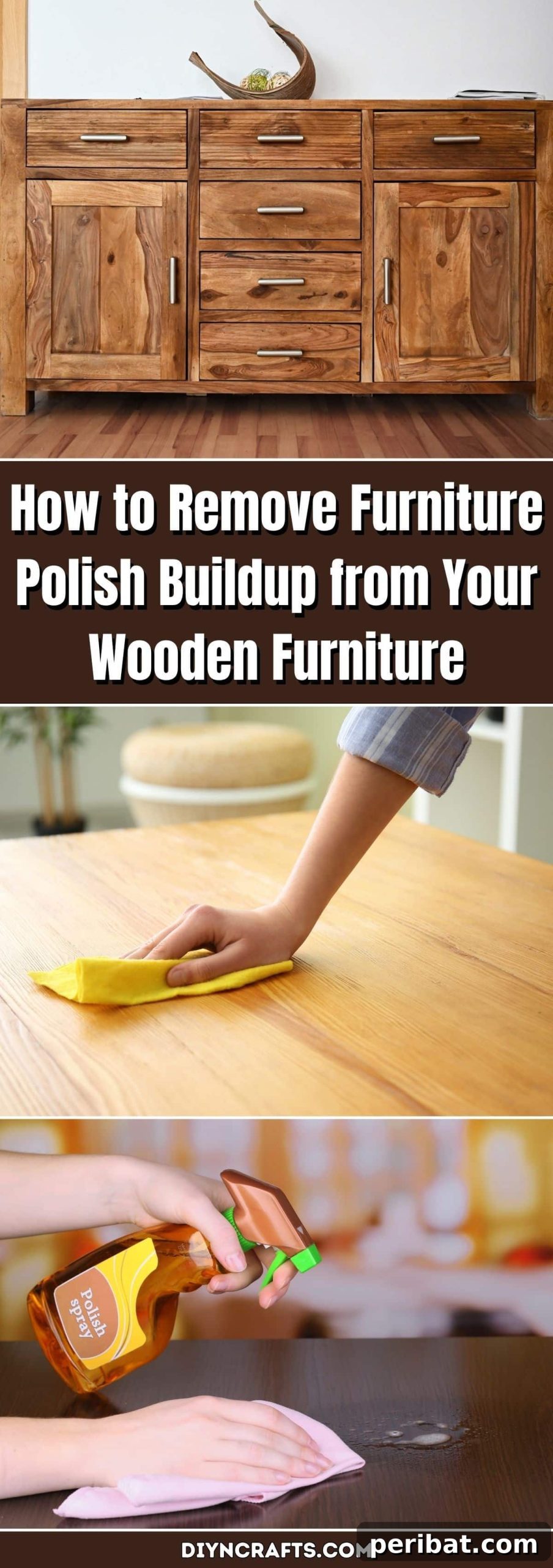 Reclaim Your Wood: Removing Stubborn Polish Buildup 2 How to Remove Furniture Polish Buildup from Your Wooden Furniture
