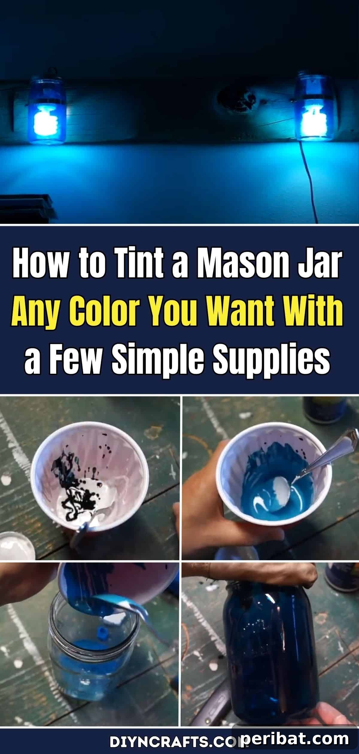 DIY Custom Color Mason Jars Made Easy 2 How to Tint a Mason Jar Any Color You Want With a Few Simple Supplies pinterest image