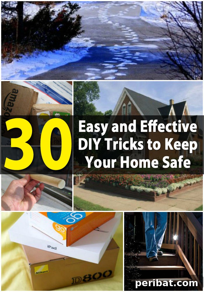 30 Easy and Effective DIY Tricks to Keep Your Home Safe