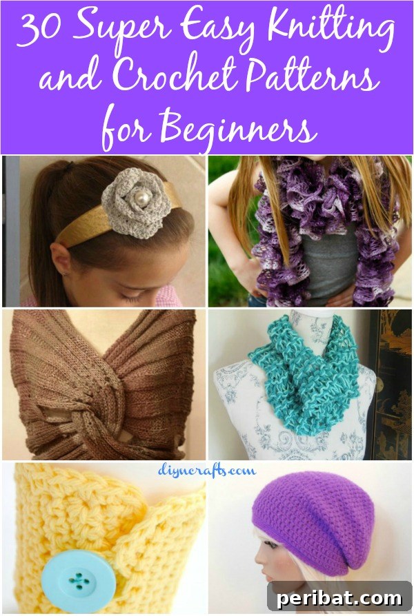 30 Super Easy Knitting and Crochet Patterns for Beginners 30 Super Easy Knitting and Crochet Patterns for Beginners