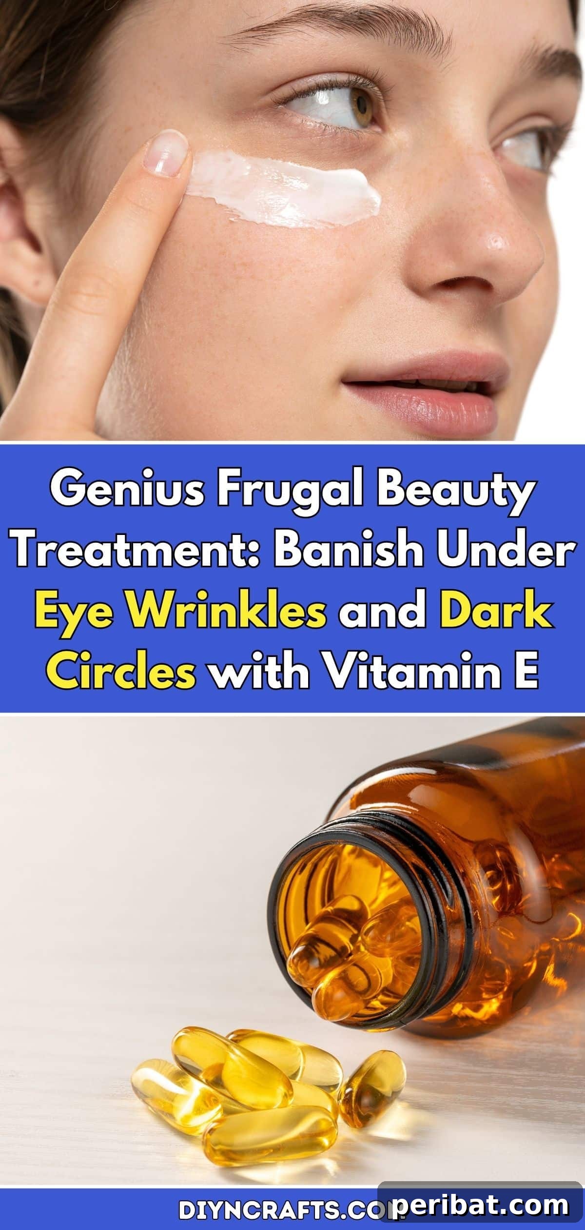 Natural & Frugal Beauty: Banish Under Eye Wrinkles and Dark Circles with Vitamin E