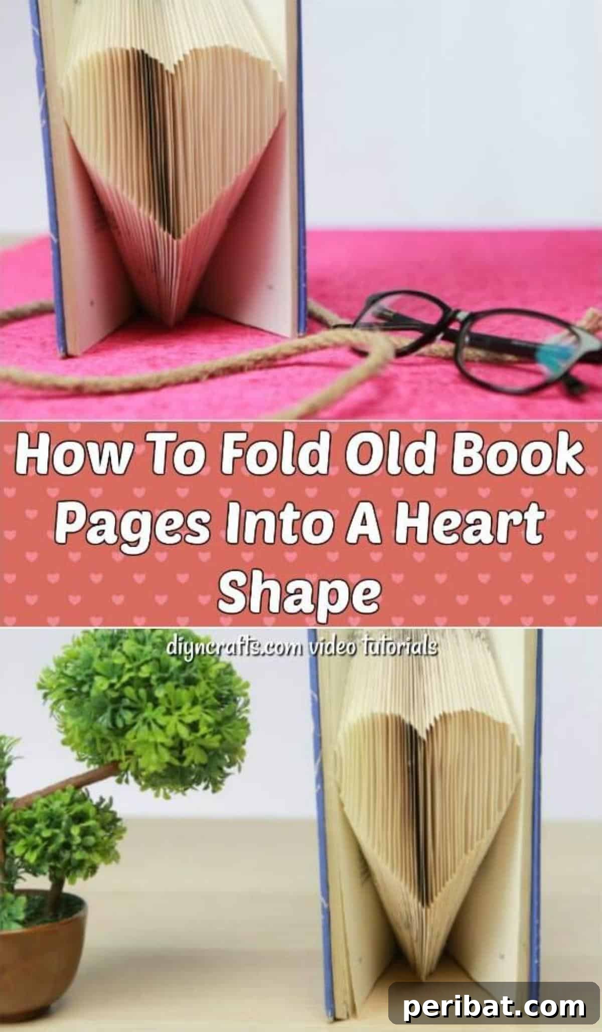 A Pinterest-friendly image displaying the DIY Heart Shaped Book Folding Tutorial, encouraging readers to learn how to turn an old book into a work of art by creating a heart shape with folded pages for beautiful display.