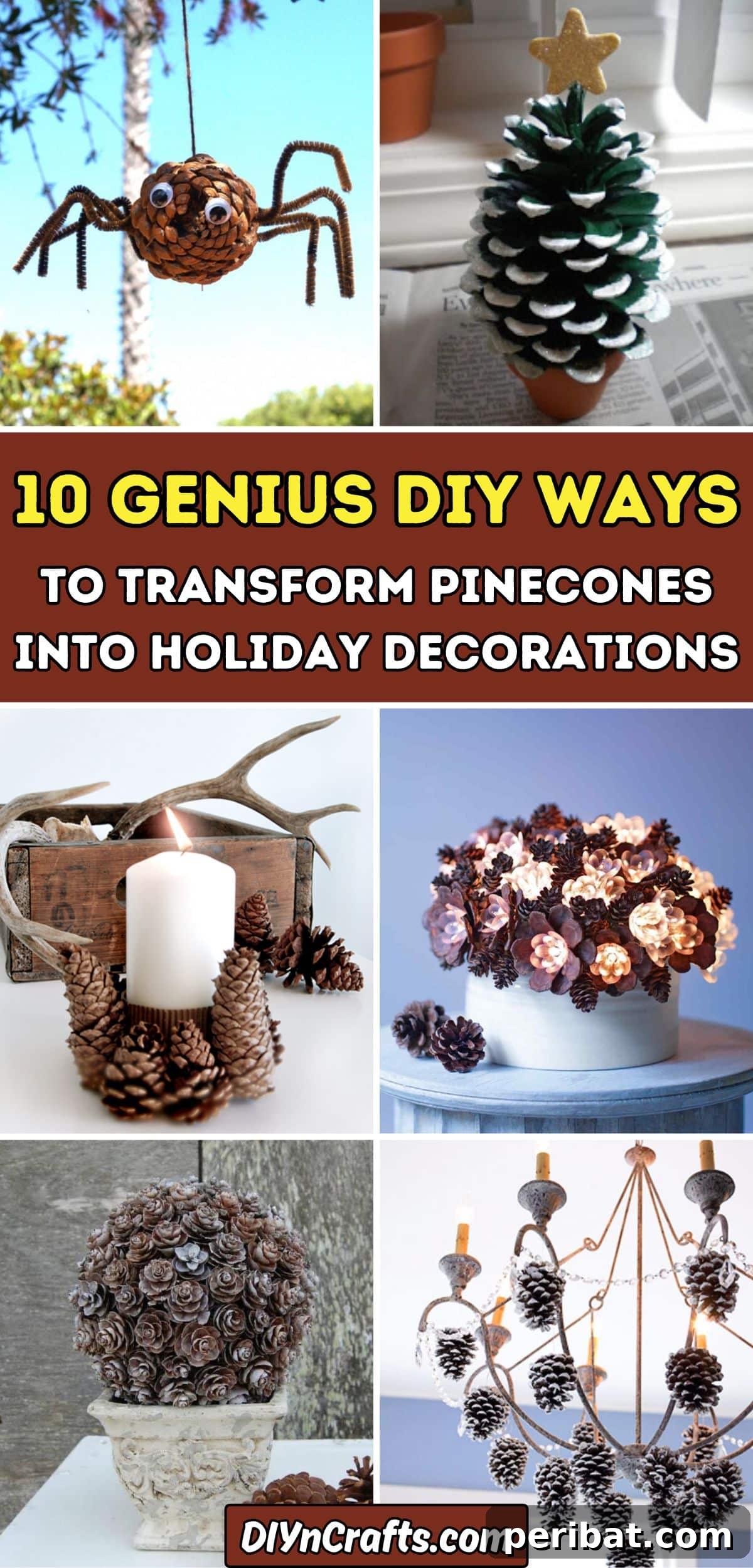 From Forest to Festive: Creative Pinecone Holiday Decor 2 10 Genius DIY Ways to Transform Pinecones into Holiday Decorations collage.