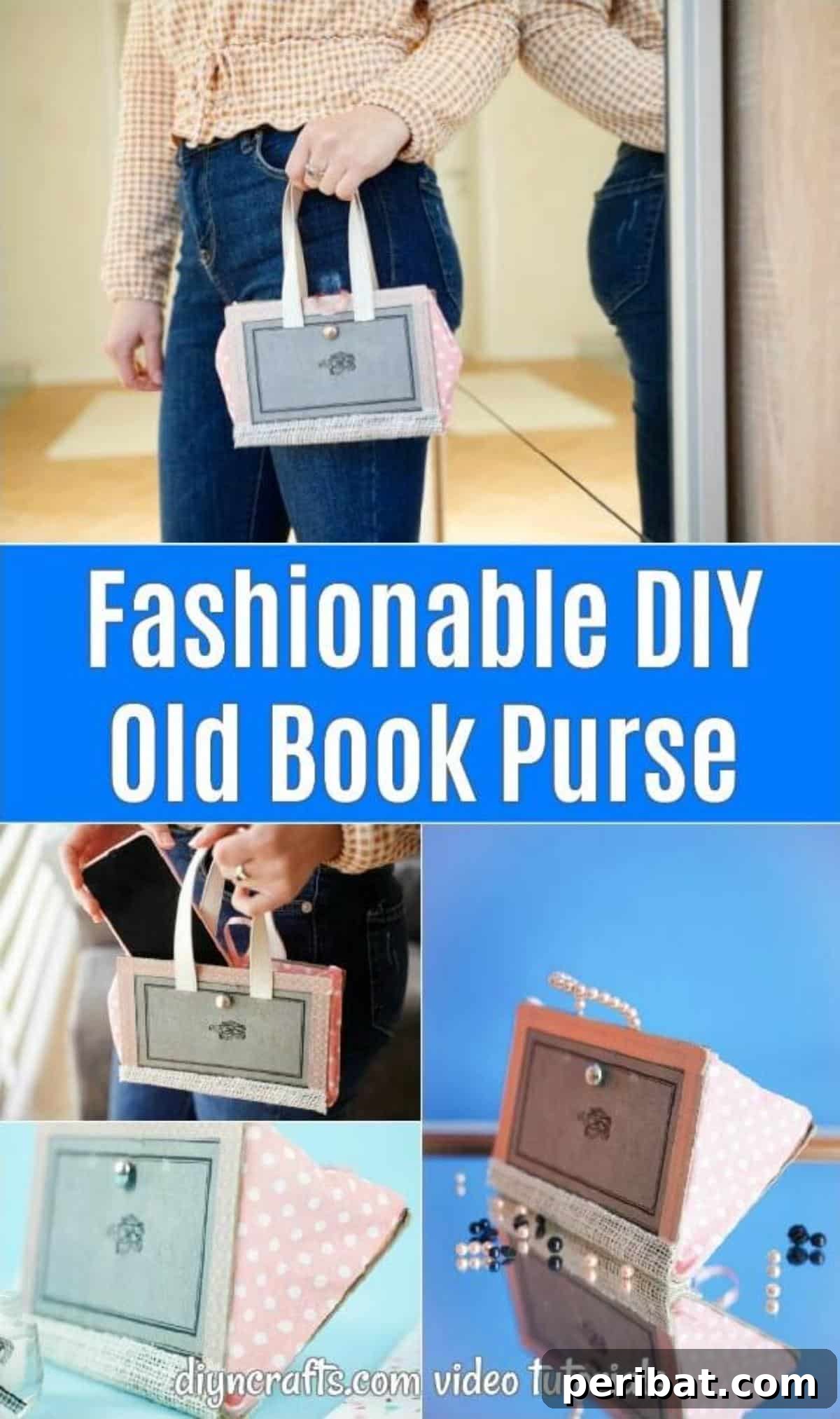 Old Books New Fashion DIY Book Purse Tutorial 2 Collage of upcycled old book purses in various styles and colors, showcasing creative repurposing